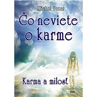 Čo neviete o karme: Karma a milosť - Peter Michel