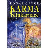 Karma a reinkarnace: Proč jste tam, kde jste - Mary Ann Woodwardová
