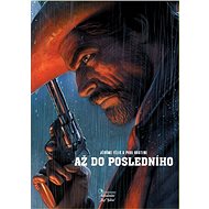 Až do posledního - Jérôme Felix; Paul Gastine
