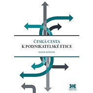 Česká cesta k podnikatelské etice - Marie Bohatá