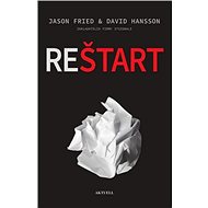 Reštart - Jason Fried; David Hansson