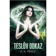 Teslův odkaz - K.K. Pérez