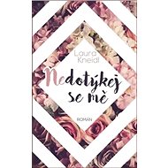 Nedotýkej se mě - Laura Kniedl