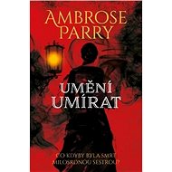 Umění umírat - Ambrose Parry