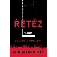 Řetěz: Zvládnete ho přetrhnout? - Adrian McKinty