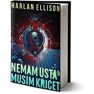 Nemám ústa a musím křičet - Harlan Ellison