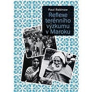 Reflexe terénního výzkumu v Maroku - Paul Rabinow