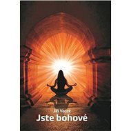 Jste bohové - Jiří Vacek