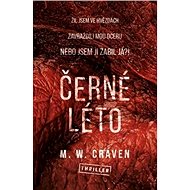 Černé léto - M. W. Craven
