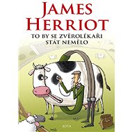 To by se zvěrolékaři stát nemělo - James Herriot
