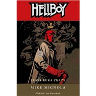 Hellboy 4 Pravá ruka zkázy - Mike Mignola