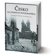 Česko ve starých fotografiích - 