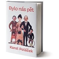 Bylo nás pět - Karel Poláček