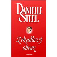 Zrkadlový obraz - Danielle Steel
