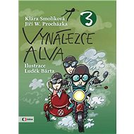 Vynálezce Alva 3 - Klára Smolíková; Jiří W. Procházka