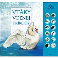 Vtáky voľnej prírody  - Pinningtonová Andrea; Buckingham Caz