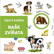Naše zvířata: Chytrá kolečka - Jana Navrátilová