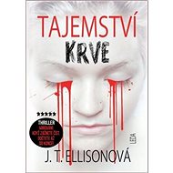 Tajemství krve - J. T. Ellisonová