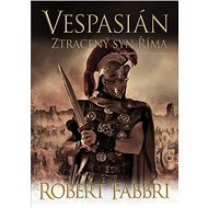 Vespasián Ztracený syn Říma - Robert Fabbri