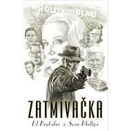 Zatmívačka - Ed Brubaker; Sean Phillips