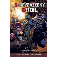 Sebevražedný oddíl 4: Výchova a trest - Aleš Kot; Patrick Zircher