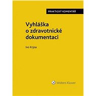 Vyhláška o zdravotnické dokumentaci - Ivo Krýsa