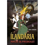 Ílandäria: Magie se probouzí - Jan Sokol