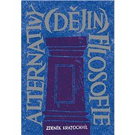 Alternativy (dějin) filosofie - Zdeněk Kratochvíl