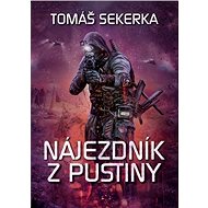 Nájezdník z Pustiny - Tomáš Sekerka