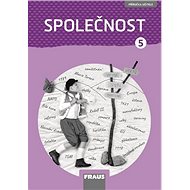 Společnost 5: Příručka učitele - Kateřina Gorčíková; Helena Východská