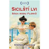 Sicilští lvi: Sága rodu Floriů - Stefania Auciová