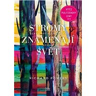 Stromy znamenají svět - Richard Powers