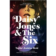 Daisy Jones & The Six - Taylor Jenkins Reid