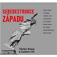 Sebedestrukce Západu - Václav Klaus