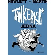 Tankerka Jedna - Alan Martin; Jamie Hewlett