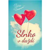 Slnko v daždi - Mária Ďuranová