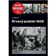 Krvavý podzim 1938 - Jiří Padevět