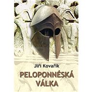 Peloponnéská válka - Jiří Kovařík