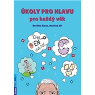 Úkoly pro hlavu pro každý věk - Jiří Nevěčný; Alena Nevěčná