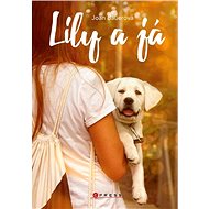 Lily a já - Joan Bauerová