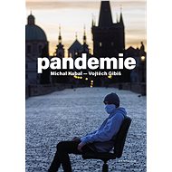 Pandemie - Michal Kubal; Vojtěch Gibiš