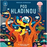 Profesor Astrokocour Pod hladinou - Dominic Walliman