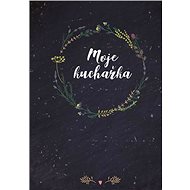 Moje kuchařka - Adéla Maroušková; Vít Libovický