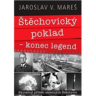 Štěchovický poklad Konec legend - Jaroslav Mareš