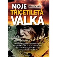 Moje třicetiletá válka - Hiro Onoda
