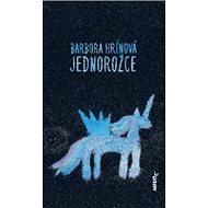 Jednorožce - Barbora Hrínová