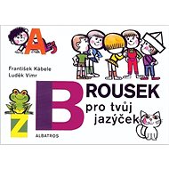 Brousek pro tvůj jazýček - František Kábele
