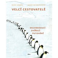 Velcí cestovatelé - Mike Unwin