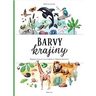 Malovaná příroda Barvy krajiny - Jana Sedláčková; Štěpánka Sekaninová