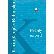 Hvězdy na cestě - Karin Krajčová Babinská